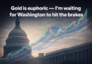 Gold price chart trending higher over a blurred US Capitol backdrop, with the headline “Gold is euphoric — I’m waiting for Washington to hit the brakes.”